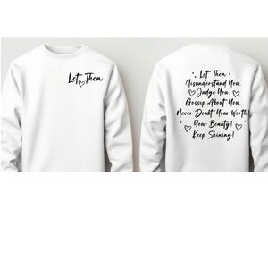 Gildan White Crewneck Sweatshirt Let Them